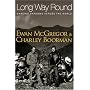 Long Way Round by Ewan McGregor
