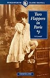 Two Flappers in Paris (Wordsworth Classic Erotica)