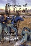 Campaigning with Uncle Billy: The Civil War Memoirs of Sgt. Lyman S. Widney, 34th Illinois Volunteer Infantry