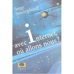 Avec Internet, o� allons-nous ?