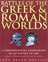 Battles of the Greek and Roman Worlds: A Chronological Compendium of 667 Battles to 31Bc, from the Historians of the Ancient World (Greenhill Historic Series)