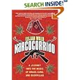 Narcocorrido: A Journey into the Music of Drugs, Guns, and Guerrillas