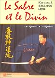 Le Sabre et le Divin Héritage spirituel de la Kotori Shinto Ryu