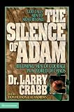 The Silence of Adam: Becoming Men of Courage in a World of Chaos by Zondervan