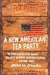 A New American Tea Party: The Counterrevolution Against Bailouts, Handouts, Reckless Spending, and More Taxes Image of A New American Tea Party: The Counterrevolution Against Bailouts, Handouts, Reckless Spending, and More Taxes