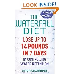 The Waterfall Diet: Lose up to 14 pounds in 7 days by controlling water retention