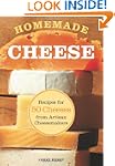 Homemade Cheese: Recipes for 50 Chees...