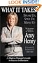 What It Takes: Speak Up, Step Up, Move Up: A Modern Woman's Guide to Success in Business