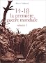 14-18 La Premi�re Guerre mondiale, tome 1