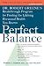 Perfect Balance: Dr. Robert Greene's Breakthrough Program for Finding the Lifelong Hormonal Health You Deserve