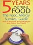 Five Years Without Food: The Food Allergy Survival Guide