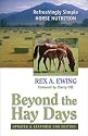 Beyond the Hay Days: Refreshingly Simple Horse Nutrition, Second Edition