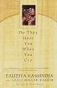 Do They Hear You When You Cry