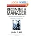 Becoming a Manager: How New Managers Master the Challenges of Leadership