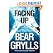 Facing Up: A Remarkable Journey to the Summit of Mount Everest