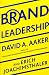Brand Leadership: The Next Level of the Brand Revolution