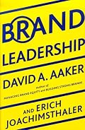 Brand Leadership: The Next Level of the Brand Revolution
