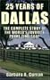 25 Years of Dallas: The Complete Story of the World's Favorite Prime Time Soap
