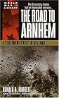 The Road to Arnhem: A Screaming Eagle in Holland (World War II Library)