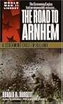 The Road to Arnhem: A Screaming Eagle...