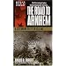 The Road to Arnhem: A Screaming Eagle in Holland (World War II Library)