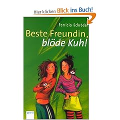 Beste Freundin, bl�de Kuh!