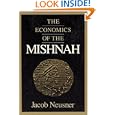 The Economics of the Mishnah (Chicago Studies in the History of Judaism) by Jacob Neusner