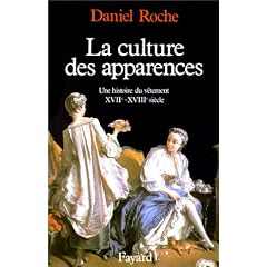 La Culture des apparences. Une histoire du v�tement XVIIe -XVIIIe si�cle