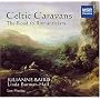 Celtic Caravans - Road to Romanticism