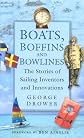 Boats, Boffins and Bowlines: The Stories of Sailing Inventors and Innovations