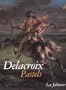 Delacroix Pastels