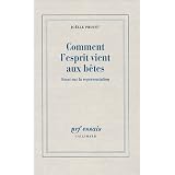 Comment l'esprit vient aux b�tes: Essai sur la repr�sentationpar Jo�lle Proust