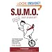S.U.M.O. (Shut Up, Move On): The Straight-Talking Guide to Creating and Enjoying a Brilliant Life