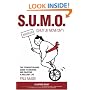 S.U.M.O. (Shut Up, Move On): The Straight-Talking Guide to Creating and Enjoying a Brilliant Life