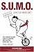 S.U.M.O. (Shut Up, Move On): The Straight-Talking Guide to Creating and Enjoying a Brilliant Life