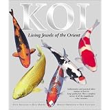 Koi: Living Jewels of the Orient