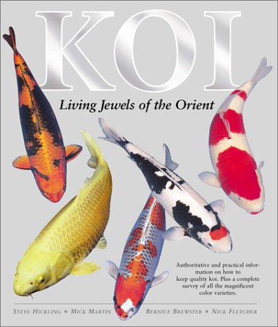 Koi: Living Jewels of the Orient [Hardcover]