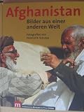 Afghanistan: Bilder aus einer anderen Welt - Helmut R Schulze, Conrad Schetter, Renate Kreile