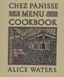 Chez Panisse Menu Cookbook