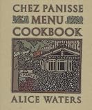 Chez Panisse Menu Cookbook