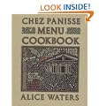 Chez Panisse Menu Cookbook