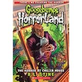 The Horror At Chiller House (Goosebumps Horrorland)