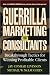 Books : Guerrilla Marketing for Consultants: Breakthrough Tactics for Winning Profitable Clients