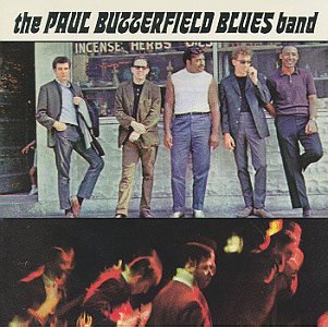 Paul Butterfield Blues Band - The Paul Butterfield Blues Band - Zortam Music