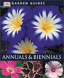 Annuals and Biennials (DK Garden Guides)