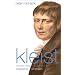 Kleist: Dichter, Krieger, Seelensucher - Biographie