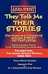 They Told Me Their Stories