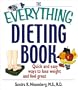The Everything Dieting Book: Quick and Easy Ways to Lose Weight and Feel Great (Everything (Health))