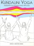 Sadhana Guidelines: For Kundalini Yoga Daily Practice