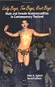 Lady Boys, Tom Boys, Rent Boys: Male and Female Homosexualities in Contemporary Thailand